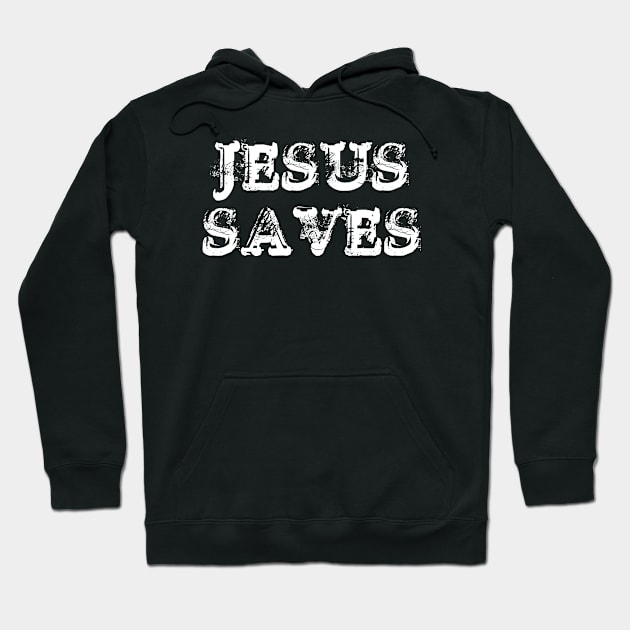 Jesus Saves - Vintage Distressed - Christian Quotes Hoodie by ChristianShirtsStudios